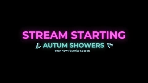 Autum Showers online show from March 3, 2026, 10:15 pm